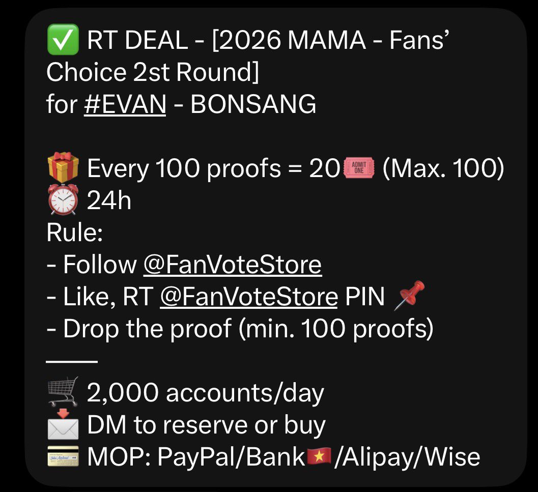 evanphoria_vn's tweet photo. ✅ RT DEAL - [2026 MAMA - Fans’ Choice 2st Round] 
for #EVAN - BONSANG

🎁 Every 100 proofs = 20🎟️ (Max. 100)
⏰ 24h
Rule:
- Follow @FanVoteStore
- Like, RT @FanVoteStore PIN 📌
- Drop the proof (min. 100 proofs) https://t.co/neygH4B2cl