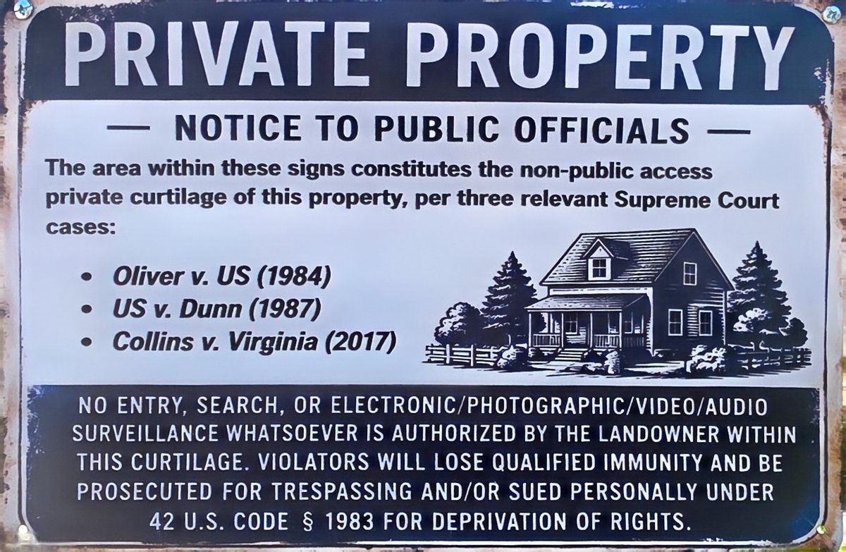 certusverna's tweet photo. The Fourth Amendment doesn't stop at your front door.

The Supreme Court has held the area around your home, the curtilage, gets the same protection as inside it (Oliver 1984, Dunn 1987, Collins v. Virginia 2018).

A sign won't stop a warrant. It puts everyone on notice: no consent to enter, search or record.

On Apr 2, 2025, a DFS worker came to my door with three deputies, one hiding in the bushes.

I'm putting these up. You should too.

Protect your home. Know your rights. 🇺🇸
