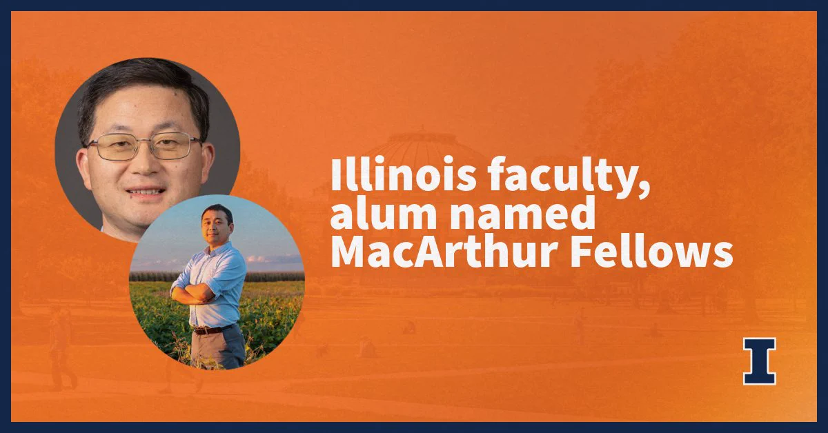 Two people are featured in separate circular frames. The background shows a college campus with trees and a building. Text on the image reads, "Illinois faculty, alum named MacArthur Fellows," and there's an Illinois logo in the bottom right corner.