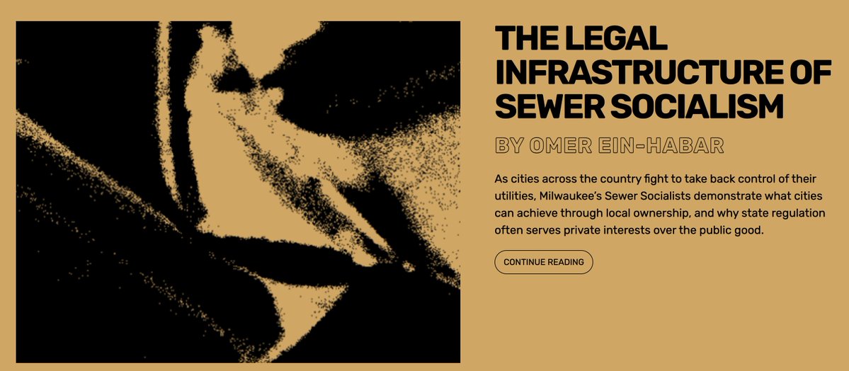 LPEblog's tweet photo. Today, Omer Ein-Habar argues that as cities fight to take back control of local utilities, they should dust off the legal playbook of the original “Sewer Socialists.” https://t.co/frJPJfZ79o