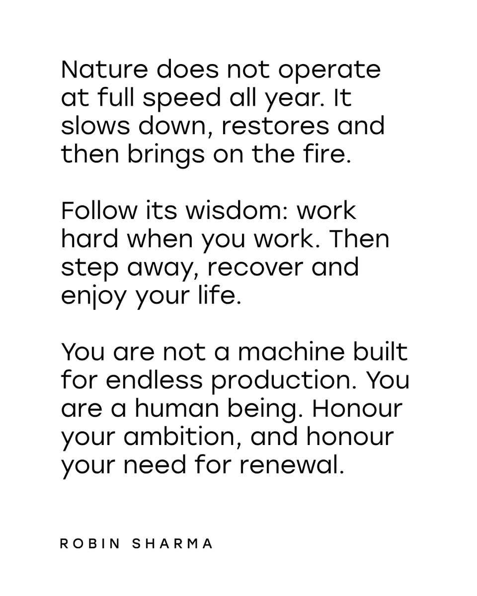 RobinSharma's tweet photo. Nature is one of our greatest teachers.

It knows when to bring on the fire, and when to become quiet, restore and renew. Rest is not laziness. It is preparation for your next season of fine work.

Work intensely. Then step away and enjoy your life. https://t.co/HAyDUTumtS