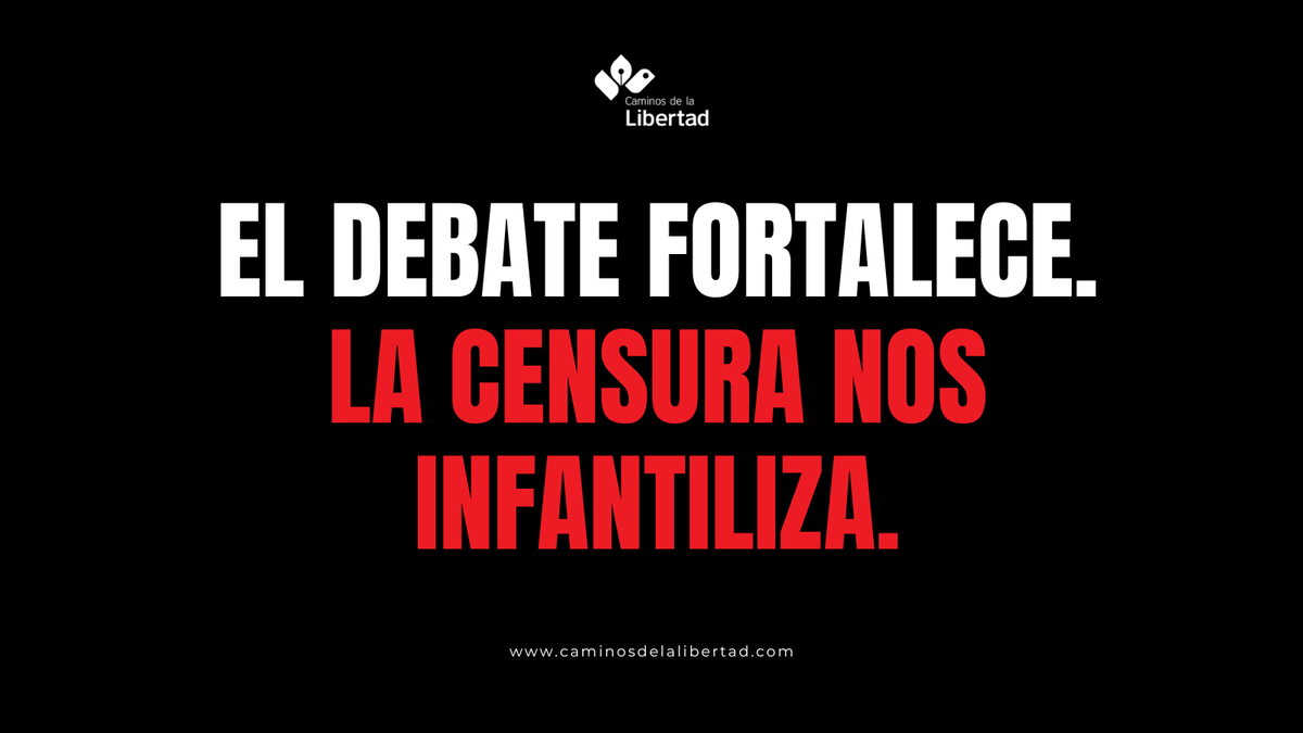 cam_lib's tweet photo. El debate fortalece porque nos exige pensar, argumentar y revisar nuestras certezas. La censura nos infantiliza al decidir qué podemos escuchar. Una sociedad libre confía en nuestra capacidad de cuestionar y formar un criterio propio. https://t.co/u8OUoh2suX