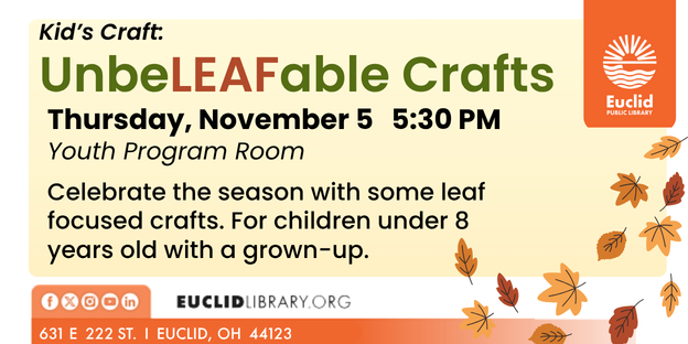 EuclidLibrary's tweet photo. The leaves are changing so let's create some crafts using those colorful leaves. Stop by EPL on November 5 at 5:30 pm and unleash your creativity. Children under 8 must be accompanied by a grown-up.
#OurEuclid #fall https://t.co/qwn4JqyBaA