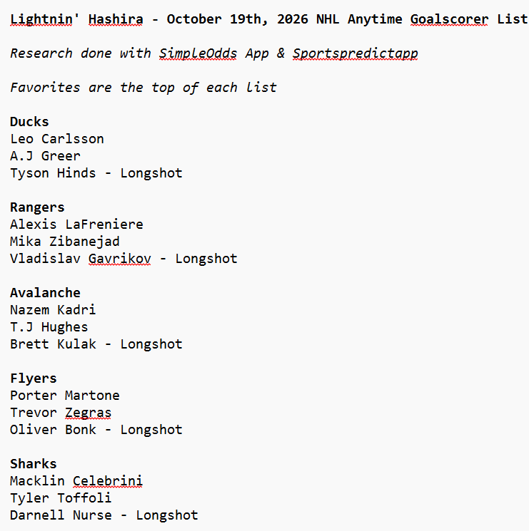 lightninhashira's tweet photo. October 19th, 2026 NHL ATG Cheatsheet🏒

Resources: @HomeRunPredict @SimpleOddsApp 

Make sure to play these guys for SOG/Points/Assists as well not just goals.

Best of luck today. If the sheets help you and you want to tip the link is: 
https://t.co/30YhIRpnC7 

Thank you,
⚡️ https://t.co/F35vK0AxAe