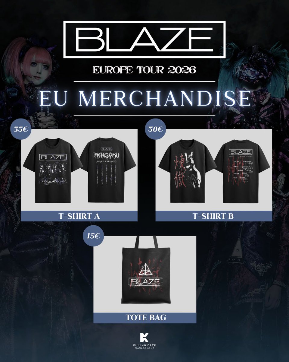 killingdazemgmt's tweet photo. 🔥 BLAZE EUROPE TOUR 2026 “RENGOKU” MERCH

It’s time to reveal the merchandise for our upcoming tour!

Already got your eye on something?
Tell us what’s on your wishlist ⬇️

Please be advised that the Japanese merchandise will be very limited, so we recommend buying it before the show.

Our preorder shop opens for community members now and will be available for everyone from tomorrow 6PM CET.
https://t.co/FUs14RA7YV

Tour information and tickets: https://t.co/wTbYXZFUHK 

@blaze_jpn 

(1/2)