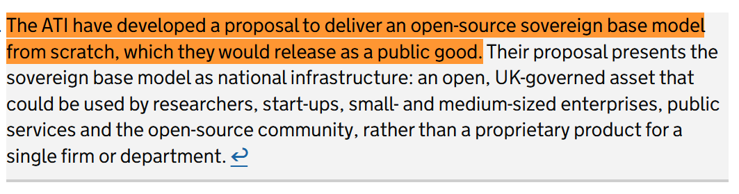 choblin29's tweet photo. 🚨BREAKING: The Alan Turing Institute has developed a proposal to train an open-source British AI base model from scratch and release it as a public good, according to a UK government advisory letter published today.

The model would be UK-governed national infrastructure available to researchers, startups and public services, rather than a proprietary product owned by a single company.

Britain's top science advisers want ministers to consider the proposal and allocate national computing capacity for AI trials. They warn that without urgent action, the UK risks becoming a 'high-value AI customer' rather than a country able to shape the technology.