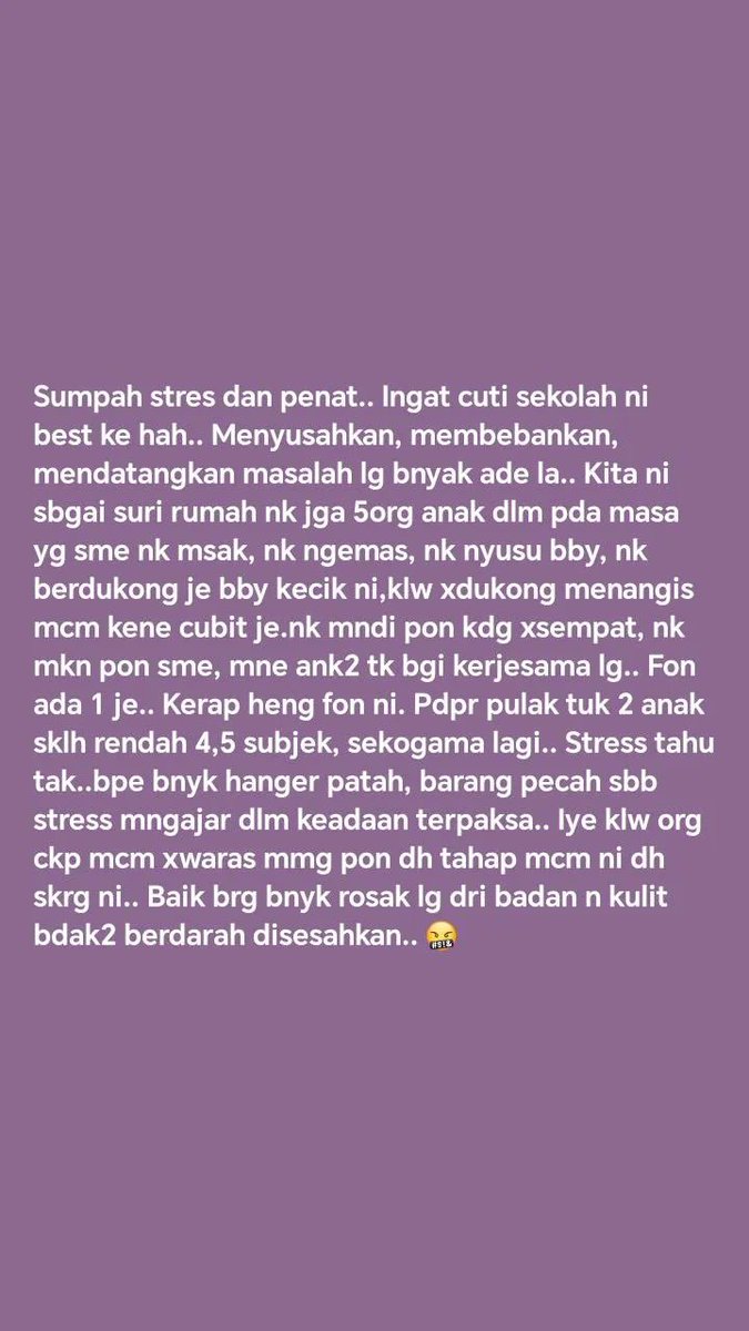 kamaghul's tweet photo. Luahan seorang suri rumah 5org anak.. Penat fizikal &amp; mental tahu tak.. https://t.co/GzzmUJnAh6