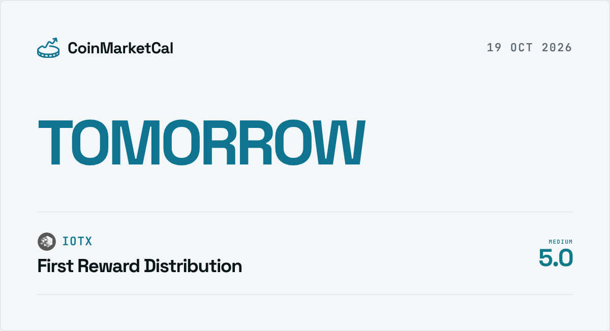 CoinMarketCal's tweet photo. Tomorrow:

$IOTX: First Reward Distribution (impact 5/10)

Event details: https://t.co/N7FLJ78Wck https://t.co/m7pQfZjzqk