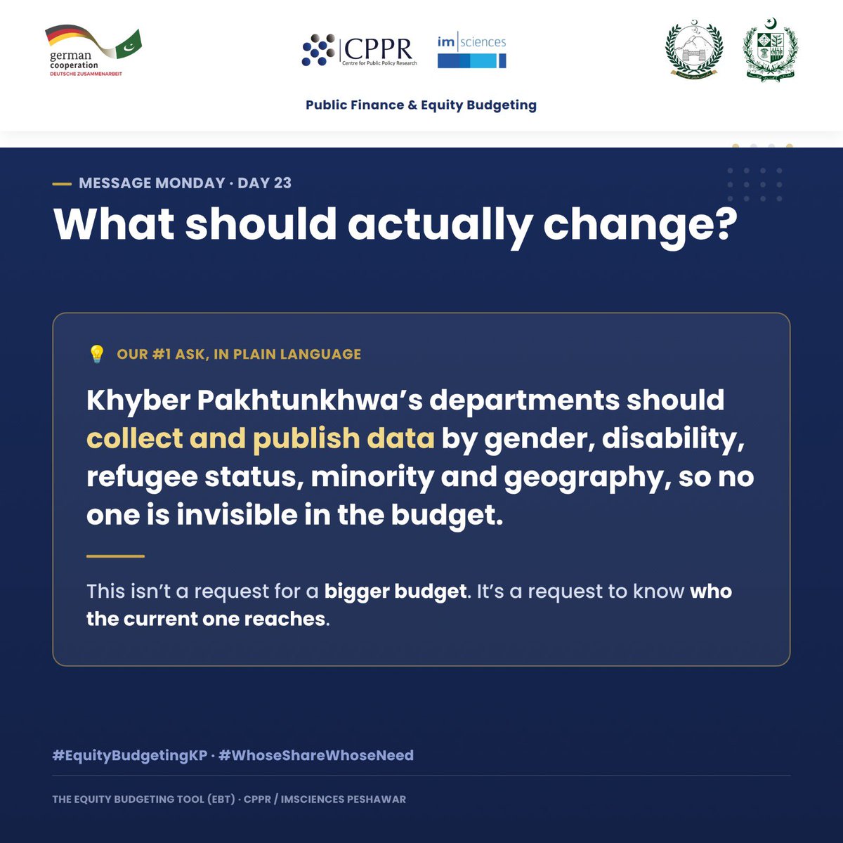 cppr_ims's tweet photo. Our #1 ask, in plain language: KP's departments should collect and publish data by gender, disability, refugee status, minority and geography, so no one is invisible in the budget. Not a bigger-budget ask, a visibility one. #EquityBudgetingKP #WhoseShareWhoseNeed https://t.co/NoCtZkLKQY