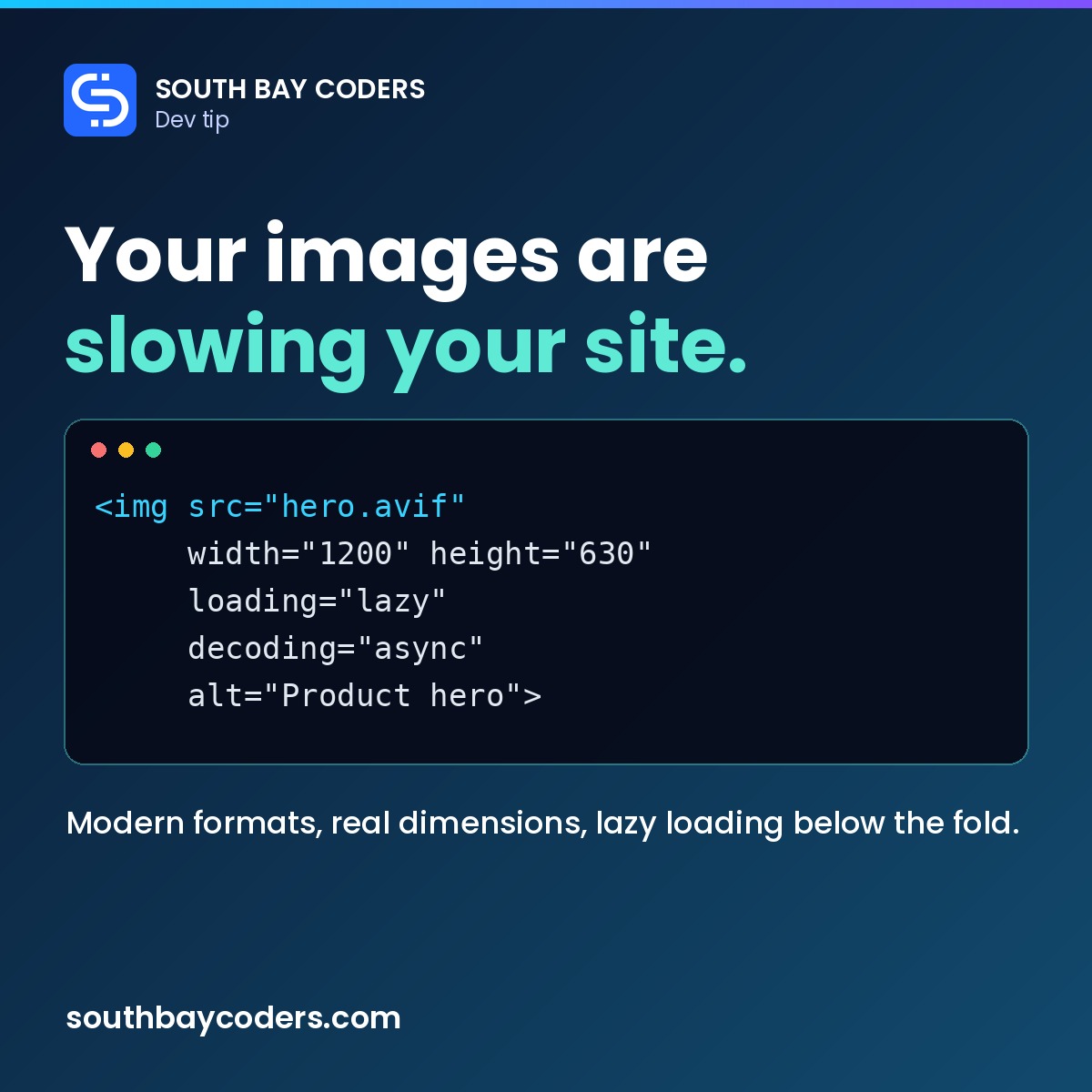 SouthBayCoder's tweet photo. Dev tip: images are usually the heaviest thing on a page. Serve AVIF or WebP, set width and height to stop layout shift, and lazy-load anything below the fold.

https://t.co/JhTUyQpanj https://t.co/OEuSaaYUJ0