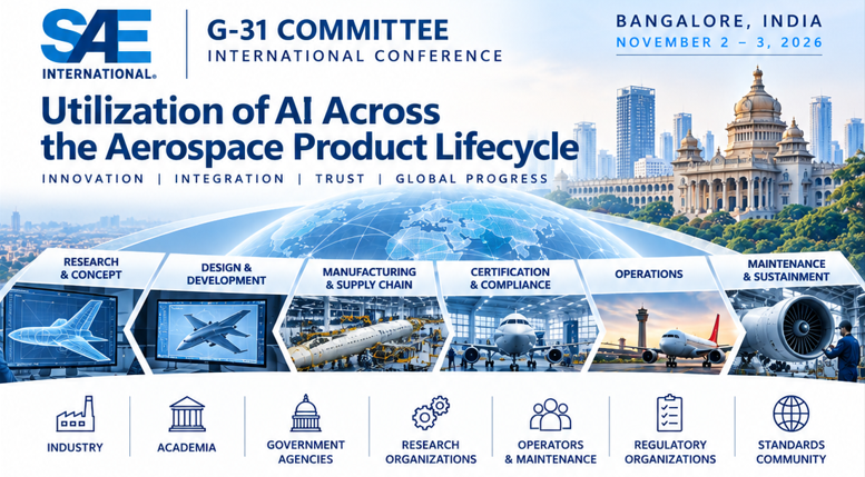 SAEIntl's tweet photo. AI Across the Aerospace Product Lifecycle: Join Us in Bangalore

SAE International’s G-31 Committee is hosting an international conference on how AI can be used effectively across aerospace, from engineering and manufacturing to certification and sustainment, while maintaining trust, security, and traceability.

📍 Bangalore, India | 📅 November 2-3, 2026

We’re inviting manufacturers, suppliers, airlines, regulators, academia, and standards bodies to share case studies, research, and lessons learned.