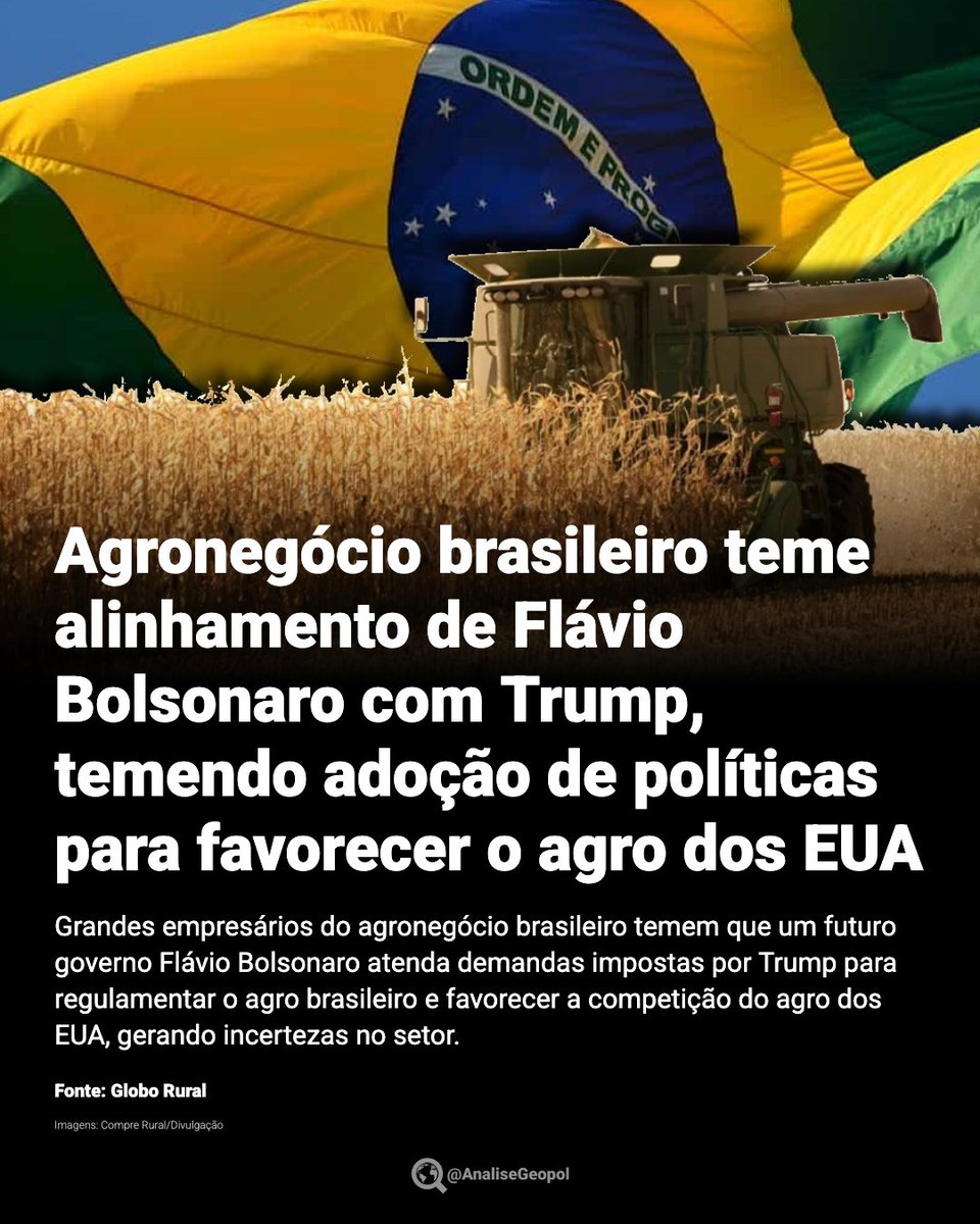 AnaliseGeopol's tweet photo. 🇧🇷🇺🇸 Grandes empresários do agronegócio brasileiro temem o alinhamento automático de Flávio Bolsonaro com Trump, devido à possibilidade de Flávio atender interesses estrangeiros e adotar políticas que prejudiquem a competitividade do agro brasileiro em benefício do agro dos EUA. https://t.co/uiTnqIsZRe
