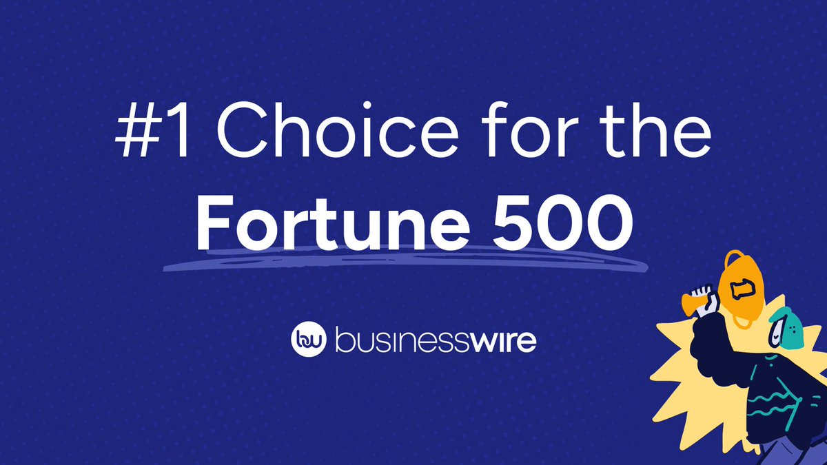 BusinessWire's tweet photo. Half of Fortune 500 companies trust Business Wire with their news. Ready to join them? https://t.co/0TkRYEEgCk https://t.co/JklLVTgvDy