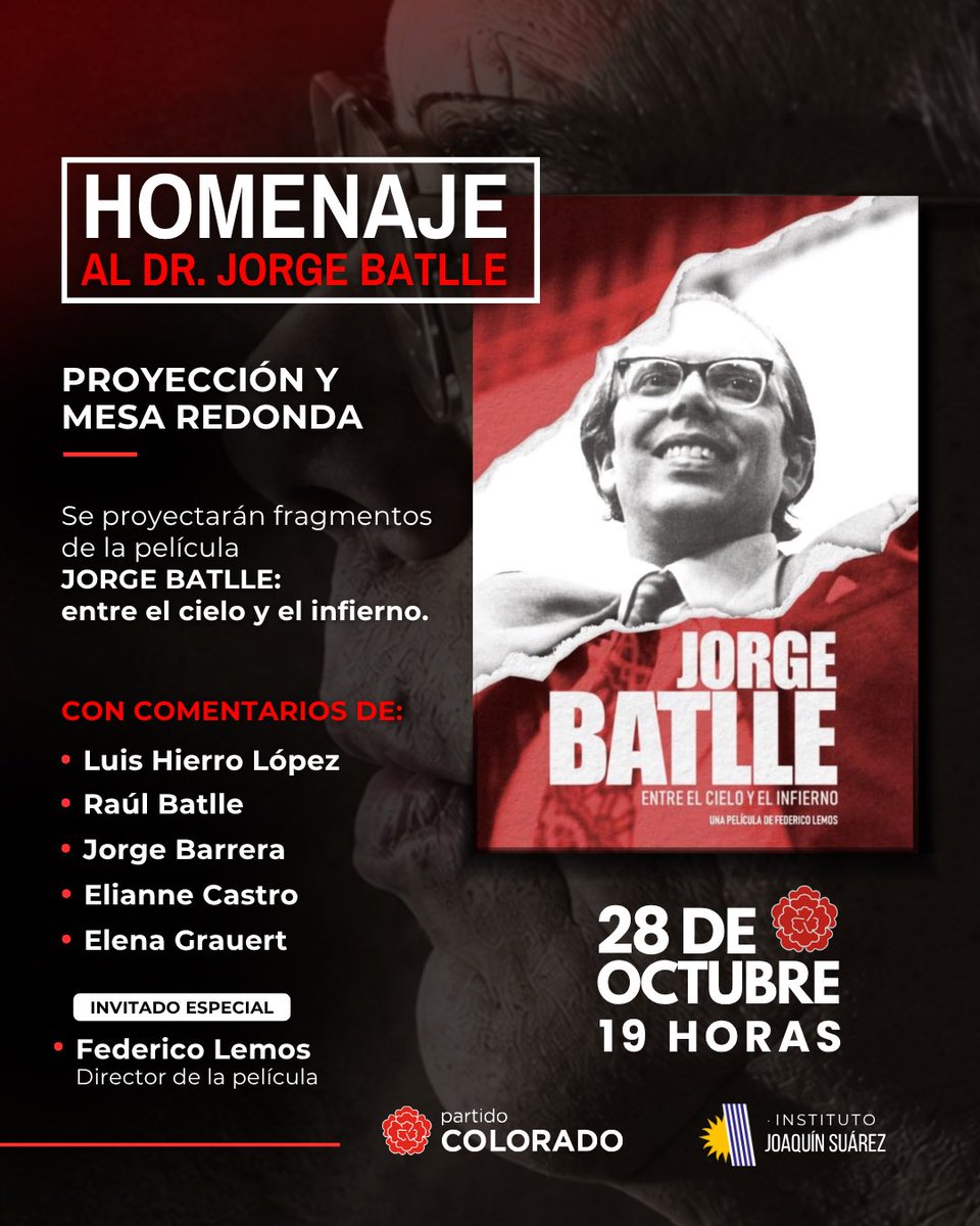 PartidoColorado's tweet photo. UNA VOZ QUE NACIÓ PARA CANTAR LA JUSTA

El Partido Colorado invita a homenajear al Dr. Jorge Batlle y a reencontrarnos con su pensamiento, su vida y su legado.

Compartiremos fragmentos de la película «Jorge Batlle: entre el cielo y el infierno» y una mesa redonda con Luis Hierro López, Raúl Batlle, Jorge Barrera, Elianne Castro y Elena Grauert.

Contaremos con la presencia de Federico Lemos, director de la película, como invitado especial.

📅 Miércoles 28 de octubre · 19:00 h
📍 Sala de la Convención · Casa del Partido Colorado
Andrés Martínez Trueba 1271

Una oportunidad para recordar juntos al hombre que puso al país primero.

Te esperamos.