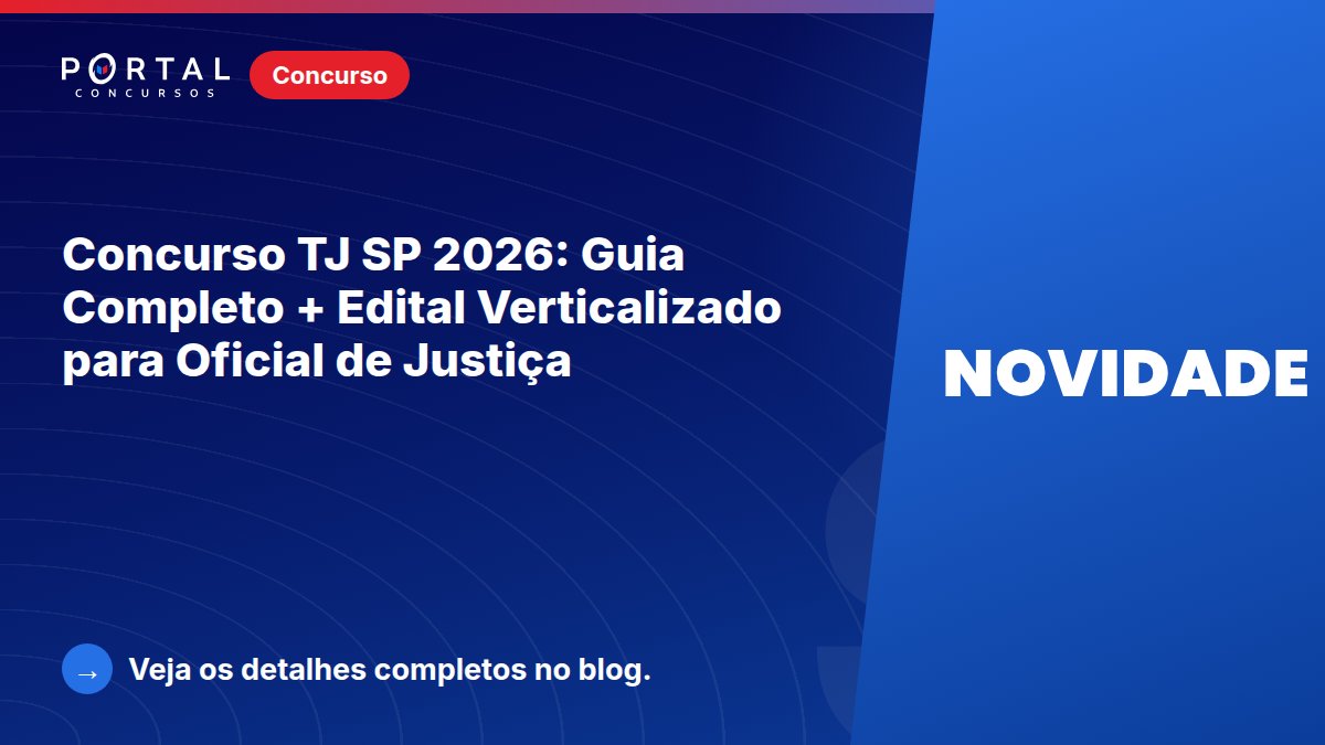 blogdoportal's tweet photo. Concurso TJ SP 2026: Guia Completo + Edital Verticalizado para Oficial de Justiça
Concurso TJ SP 2026: veja vagas, inscrições, prova, requisitos e o edital verticalizado completo para Oficial de Justiça, com todas as matérias e…
Detalhes: https://t.co/OfR4gYXNHE #ConcursoTJSP https://t.co/sjwZDt1eYO