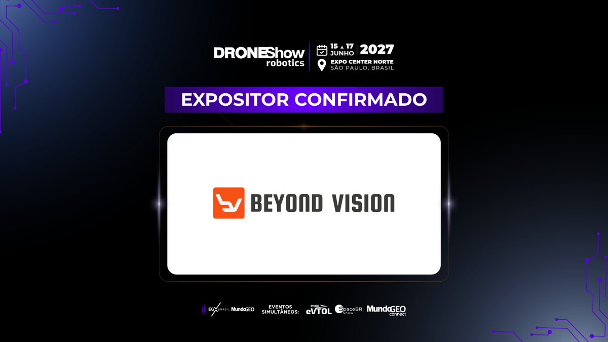 MundoGEO's tweet photo. A Beyond Vision confirmou participação como expositora na DroneShow 2027, de 15 a 17 de junho no Expo Center Norte – Pavilhão Azul em São Paulo (SP), feira que acontece na mesma data e local da MundoGEO Connect, SpaceBR Show e Expo eVTOL https://t.co/CWaQi5bodM https://t.co/HmpJ4NtJyi