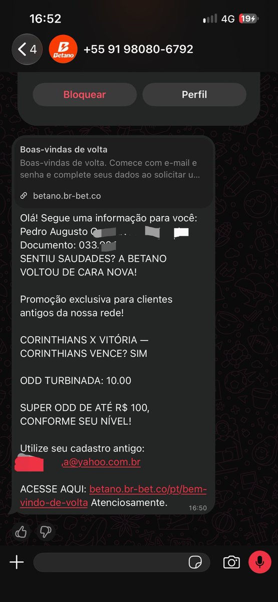PedroAugusto_o_'s tweet photo. 🚨 Cuidado! Recebi no WhatsApp uma mensagem supostamente da Betano com meu nome completo, CPF e e-mail, oferecendo apostas por meio de um domínio suspeito.

De onde estão vindo nossos dados pessoais? Vazamento? Uso indevido? Quem está por trás disso?

Compartilhem e denunciem! https://t.co/VaBbvGSvYq