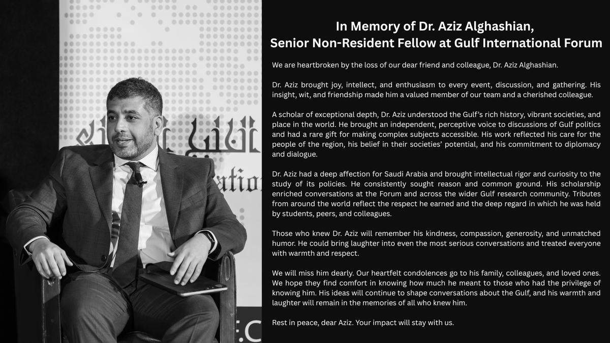GulfIntlForum's tweet photo. With great sadness, Gulf International Forum mourns the loss of our colleague and dear friend, Dr. Aziz Alghashian. https://t.co/zbNTHygcQR