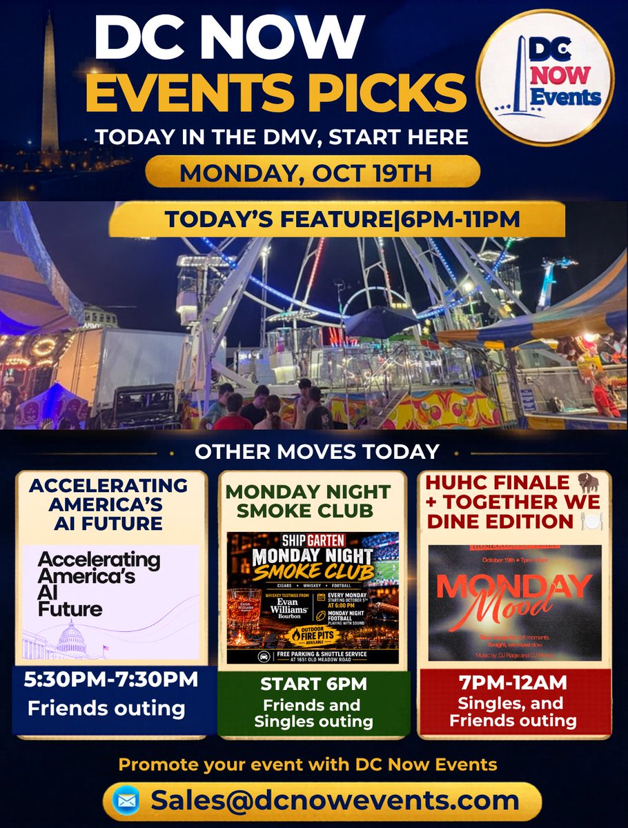 DCNowEvents's tweet photo. Oct.19th DC Now Picks

⭐️Today’s featured: Carnival at Tyson’s Corner | 6pm-11pm

2) Accelerating America’s AI Future
5:30pm-7:30pm

3) Monday Night Smoke Club  
Start 6pm

4) HUHC Finale 🦬 + Together We Dine Edition 🍽 7pm-12am

RSVP in our BIO or⤵️
https://t.co/ttA6EogSfe https://t.co/JyuEjOvKV7