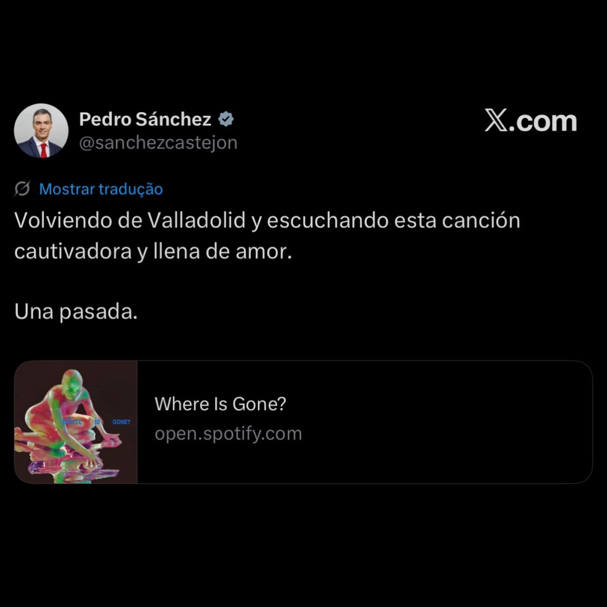 updaterosalia's tweet photo. Spain’s Prime Minister Pedro Sánchez posted a tweet saying he was listening to “Where Is Gone?”, by ROSALÍA and Fontaines D.C.:

“Returning from Valladolid and listening to this captivating song full of love.

Absolutely brilliant.” https://t.co/EQ3LowWPpU