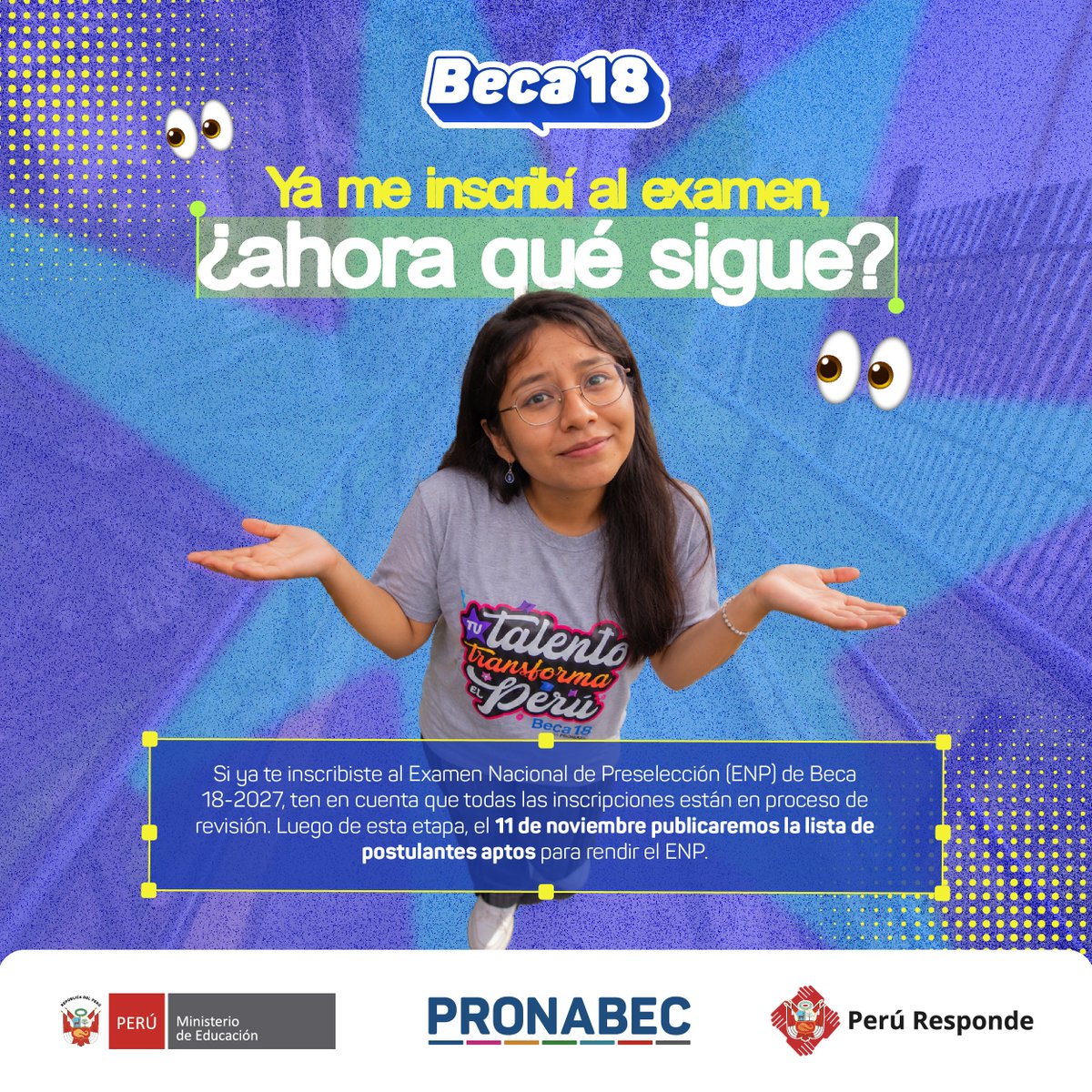 Pronabec's tweet photo. ¡Talento! 🙌 Si ya te inscribiste al Examen Nacional de Preselección (ENP) de #Beca18-2027, debes esperar hasta el 11 de noviembre, fecha en que se publicará la lista de postulantes APTOS ✅ para rendir el examen.

📌 Más información en nuestra web ➡ https://t.co/GClDEK1lsq https://t.co/4mXNzX4N1o