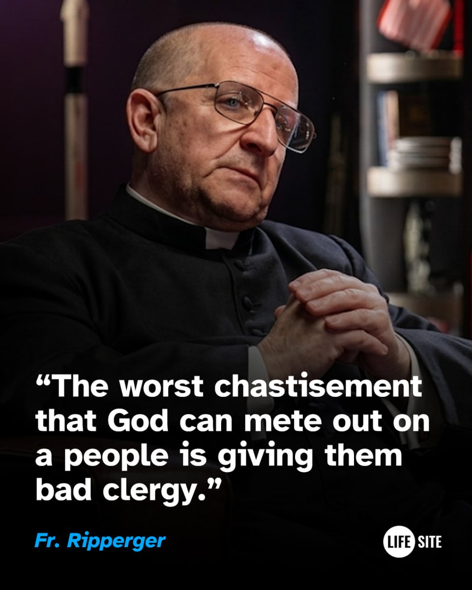 LifeSite's tweet photo. Fr. Ripperger: "The worst chastisement that God can mete out on a people is giving them bad clergy."

https://t.co/xXG32NKoTQ https://t.co/o3nPAy73Gp