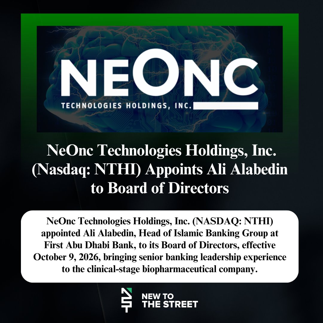 NewToTheStreet's tweet photo. NeOnc Technologies Adds Banking Expertise to Its Board

@NeOncTechInc (NASDAQ: NTHI) appointed Ali Alabedin, Head of Islamic Banking Group at First Abu Dhabi Bank, to its Board of Directors, effective October 9, 2026. His appointment brings senior banking leadership experience to the clinical-stage biopharmaceutical company as it continues its corporate development.  @vincemedia1 

READ HERE👇🏻👇🏻👇🏻
https://t.co/SJyO5dGVOV

Watch the full @NewToTheStreet interview here👇🏻👇🏻👇🏻
https://t.co/jW1yPJ010v

Check them out at https://t.co/muinilVds4

#neOnctechnologies #quazar #investment #biotech #funding #cancer #research #innovation #businessupdate #businessnews #business #news #newtothestreet