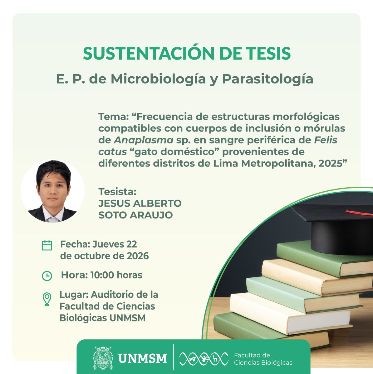 BioUNMSM's tweet photo. 📢 Sustentación de Tesis E.P. de Micobiologìa y Parasitología 🧫🔬
🔴 Sustenta: Jesus Alberto Soto Araujo
📅 Fecha: Jueves 22 de octubre de 2026
🕙 Hora: 10:00 horas
📍 Lugar: Auditorio de la Facultad de Ciencias Biológicas, UNMSM. https://t.co/8Q8zFxK9sU