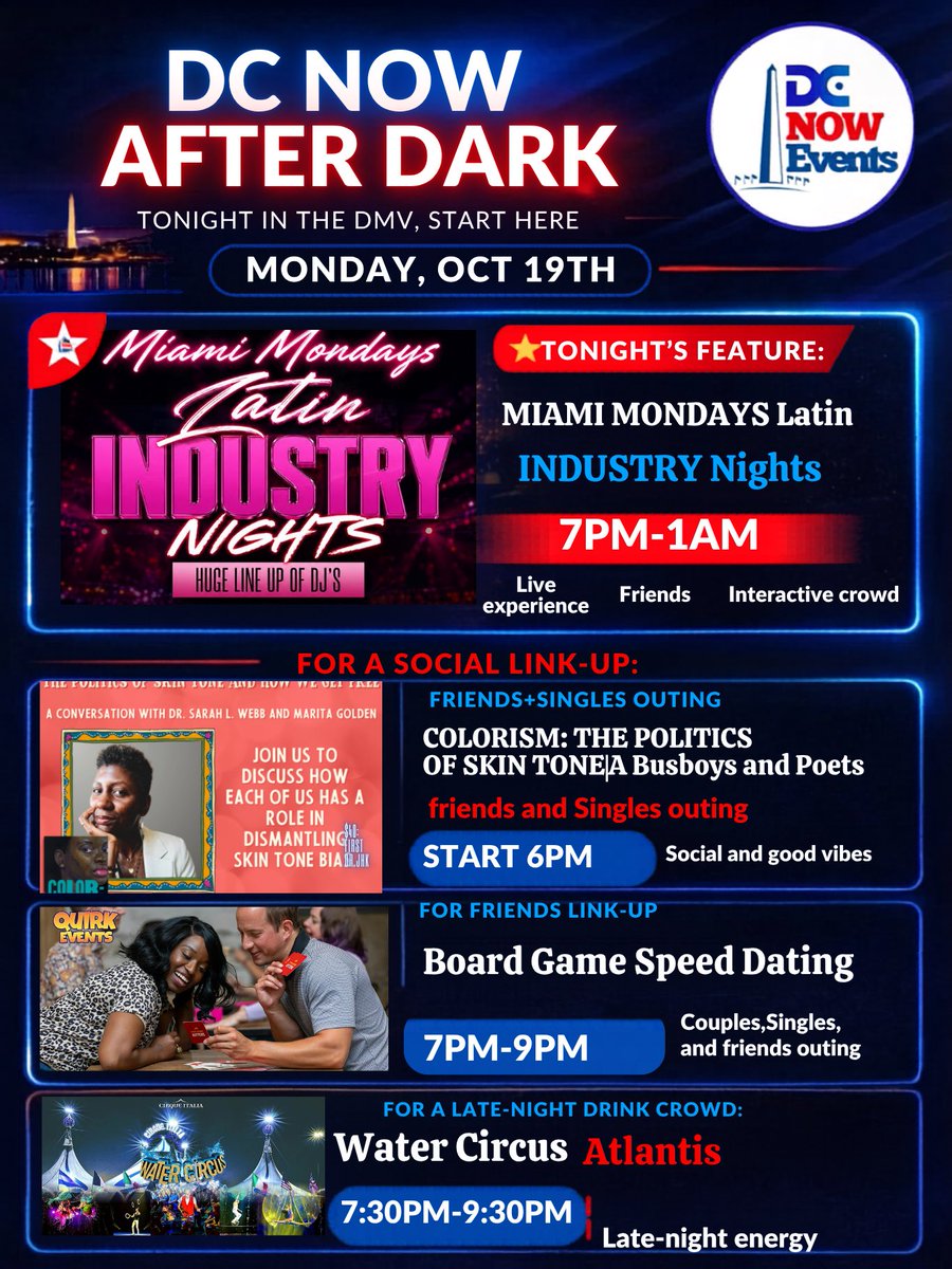 DCNowEvents's tweet photo. Oct.19th DC Now After Dark Picks

⭐️Today’s featured: MIAMI MONDAYS Latin INDUSTRY Nights | 7pm-1am

2) COLORISM: THE POLITICS OF SKIN TONE|A Busboys and Poets| Start 6pm

3) Board Game Speed Dating
7pm-9pm

4) Water Circus Atlantis
7:30pm-9:30pm

RSVP in our BIO or⤵️
https://t.co/UOs6R5SP1c