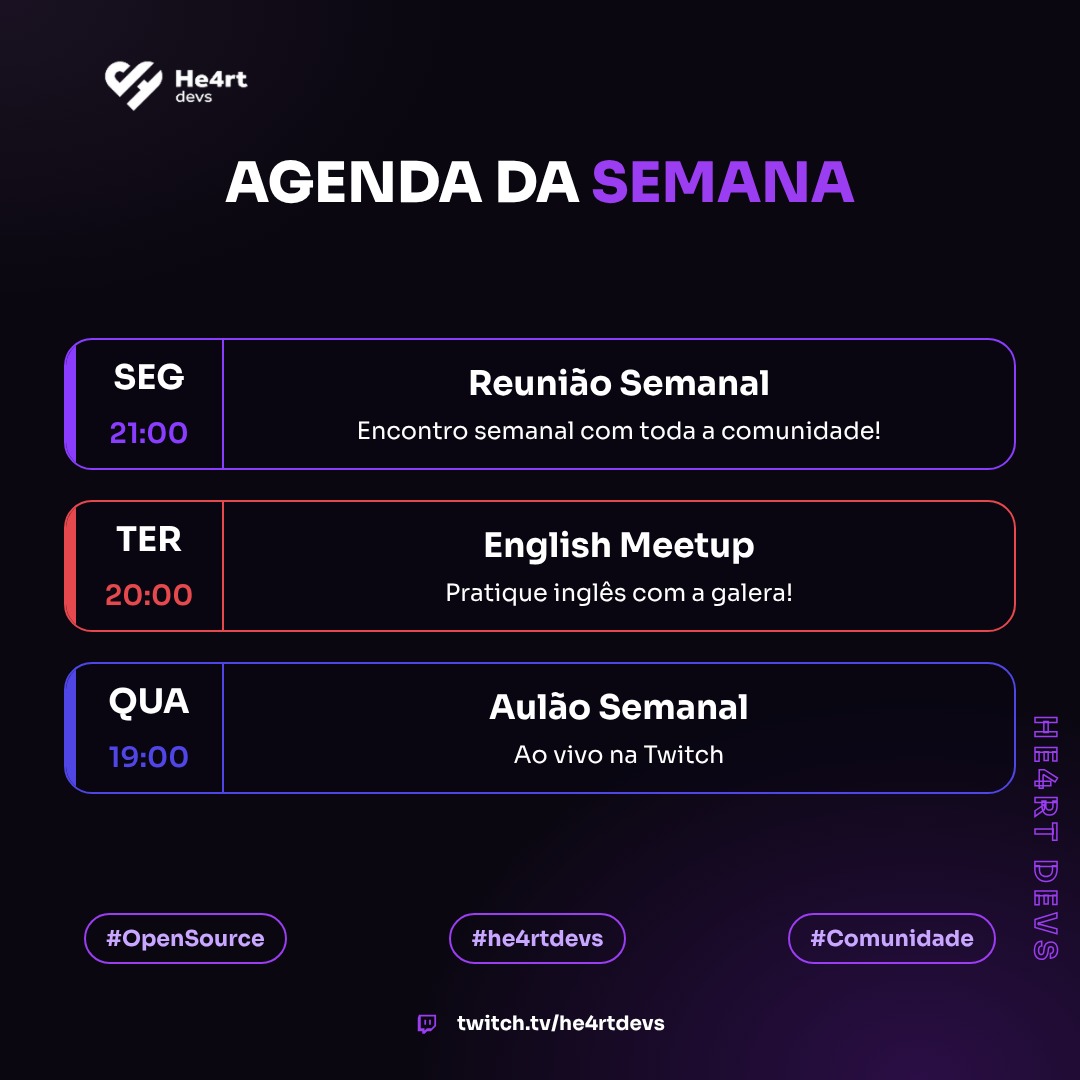 He4rtDevs's tweet photo. 📅 Semana na He4rt:

Seg, 21h: Reunião Semanal
Ter, 20h: English Meetup
Qua, 19h: Aulão na Twitch

📺 https://t.co/Rto4kRORN8 https://t.co/NYMGiGbBfR