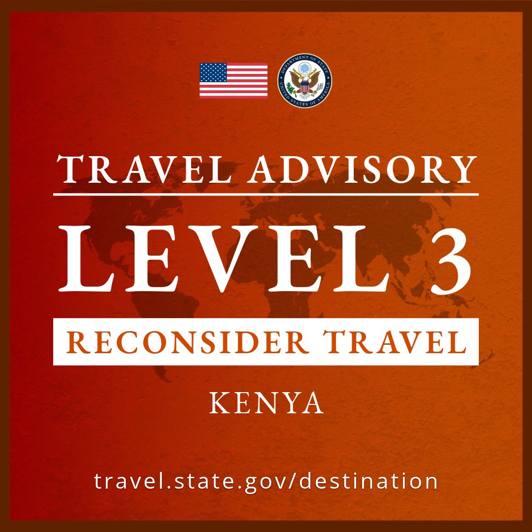 TravelGov's tweet photo. Kenya: The Department of State increased its Travel Advisory for Kenya from Level 2 (Exercise Increased Caution) to Level 3 (Reconsider Travel). American travelers can review the entire Travel Advisory at https://t.co/IFpopGdzzS https://t.co/YsQOeznAGb