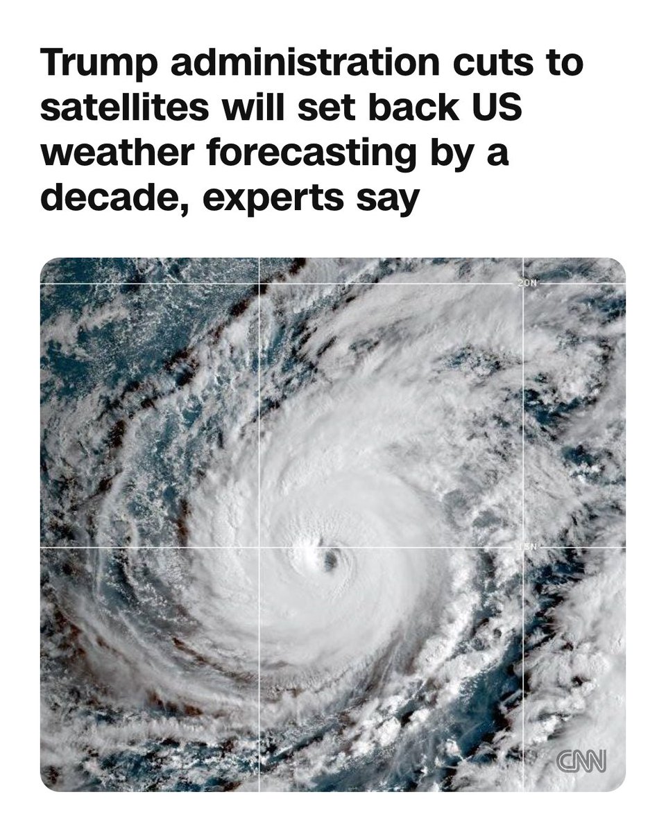 cnni's tweet photo. The Trump administration’s cuts to weather satellites will set the country back nearly a decade, experts say. The loss of data used to observe, forecast and research extreme weather could prevent the US from making major advances in weather prediction in the coming years. https://t.co/BYSeyt2YG3