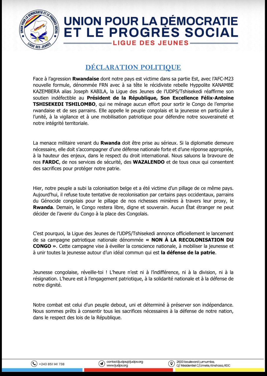 PrinceIlunga14's tweet photo. DÉCLARATION FORTE DE LA LIGUE DES JEUNES UDPS/Tshisekedi.

Face à l'agression rwandaise et à l'AFC-M23 nouvelle formule FRN dirigée par le récidiviste rebelle Hyppolite KANAMBE alias Joseph KABILA, la Ligue des Jeunes réaffirme son soutien indéfectible au Président Félix-Antoine TSHISEKEDI.

La Ligue des Jeunes lance officiellement sa campagne patriotique nationale:

« NON À LA RECOLONISATION DU CONGO »

Objectif: éveiller la conscience nationale, mobiliser la jeunesse contre toute tentative de recolonisation par les parrains du génocide congolais et défendre notre souveraineté.

LE CONGO EST UN ET INDIVISIBLE !
SA SOUVERAINETÉ N'EST PAS NÉGOCIABLE !

TO BUNDA MPONA EKOLO !
@BunkuluYves 

#RDC #UDPS #NonALaRecolonisation