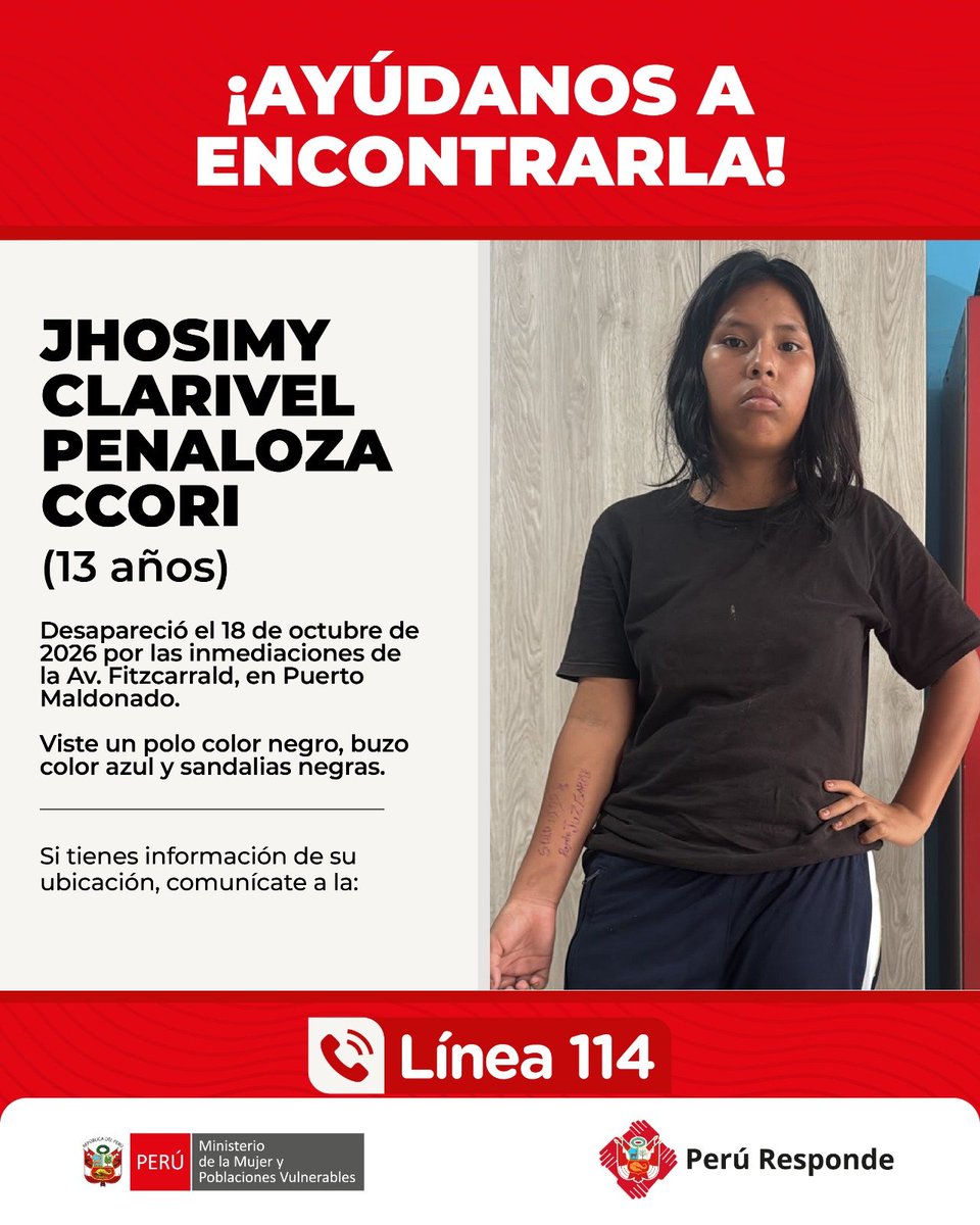 MimpPeru's tweet photo. 🔍 ¡Ayúdanos a encontrarla!

JHOSIMY CLARIVEL PENALOZA CCORI, de 13 años.

🚨Desapareció el 18 de octubre de 2026 por las inmediaciones de la Av. Fitzcarrald, en Puerto Maldonado. 

Viste un polo color negro, buzo color azul y sandalias negras.

📞 Si tienes información sobre su ubicación, llama a la Línea 114.
