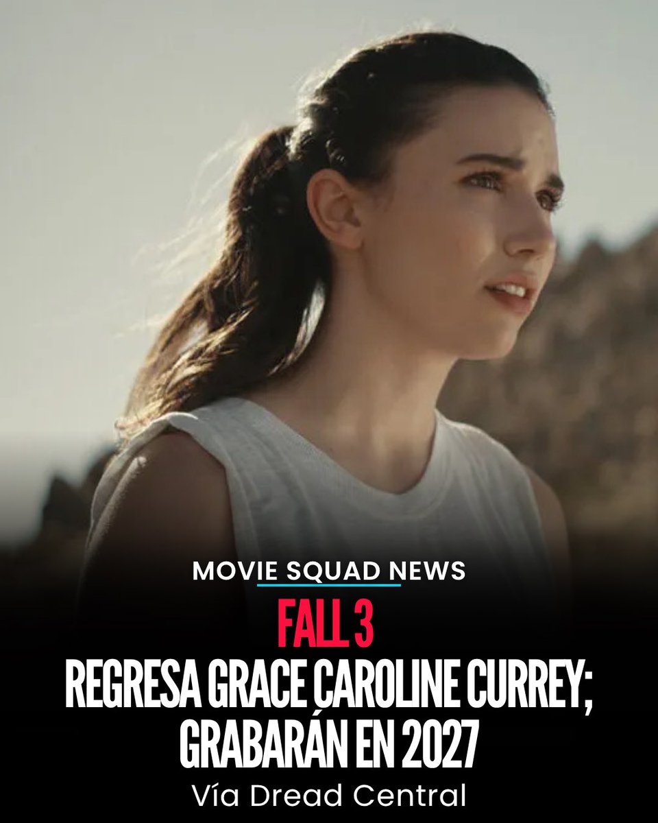 MovieSquadPR's tweet photo. La película #Fall3 se comenzará a grabar en 2027. ⛰️

Regresará Grace Caroline Currey como Becky.

Además, Scott Mann regresa como director del filme. https://t.co/lqhJLKjrRM