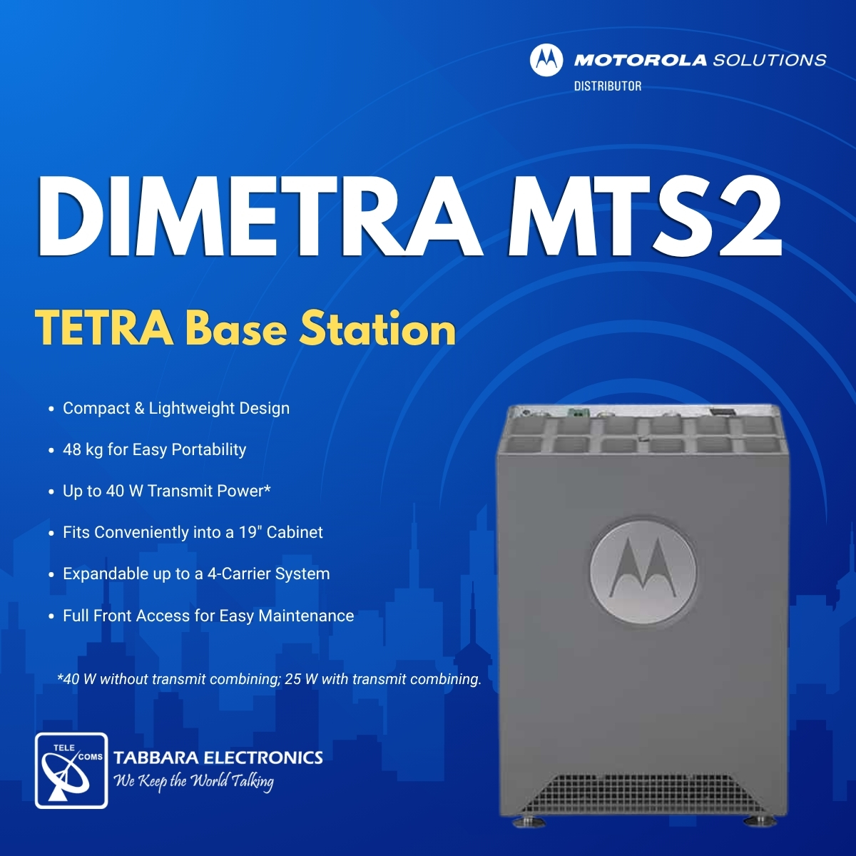 tabbarallc's tweet photo. Compact, flexible and built for mission-critical TETRA networks. The Motorola Solutions DIMETRA MTS2 delivers up to 40 W transmit power*, scalable capacity and easy maintenance in a compact base station.
#TabbaraElectronics #MotorolaSolutions #MTS2 #DIMETRA #TETRA https://t.co/VTaTqViWEZ