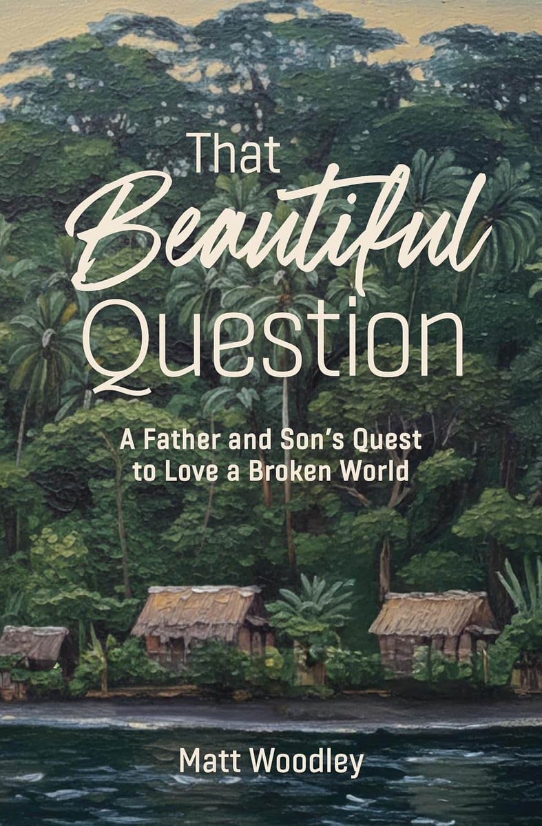 MissioNexus's tweet photo. The Beautiful Question: A Father and Son’s Quest to Love a Broken World           – https://t.co/g3G6fehYdO https://t.co/km8yeNz1kN