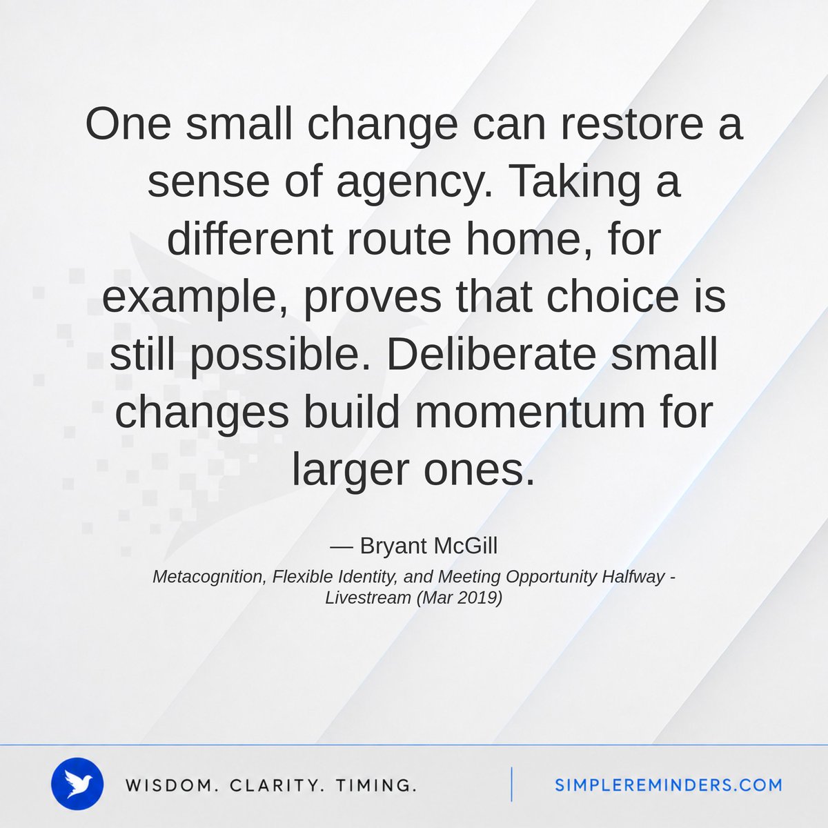 SimpleReminders's tweet photo. Small Changes Restore Choice
— Bryant McGill, Metacognition, Flexible Identity, and Meeting Opportunity Halfway - Livestream (Mar 2019)
https://t.co/eXlIagrIgp https://t.co/PUZu5wYKna