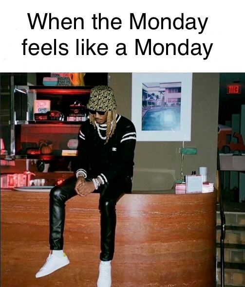 FutureMemes123's tweet photo. #Monday #workweek #mood #tired #FutureMemes https://t.co/Kg3bL88Vyl