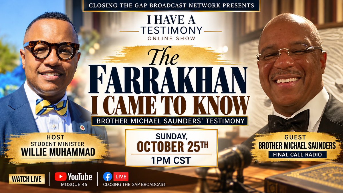 Mosque46's tweet photo. THE FARRAKHAN I CAME TO KNOW!

Brother Michael Saunders of Final Call Radio shares personal encounters, unforgettable lessons, and life-changing experiences with Minister Farrakhan dating back to 1992.

Sunday, Oct. 25 | 1 PM CST

Watch I Have a Testimony LIVE! https://t.co/BG6S4U2auq