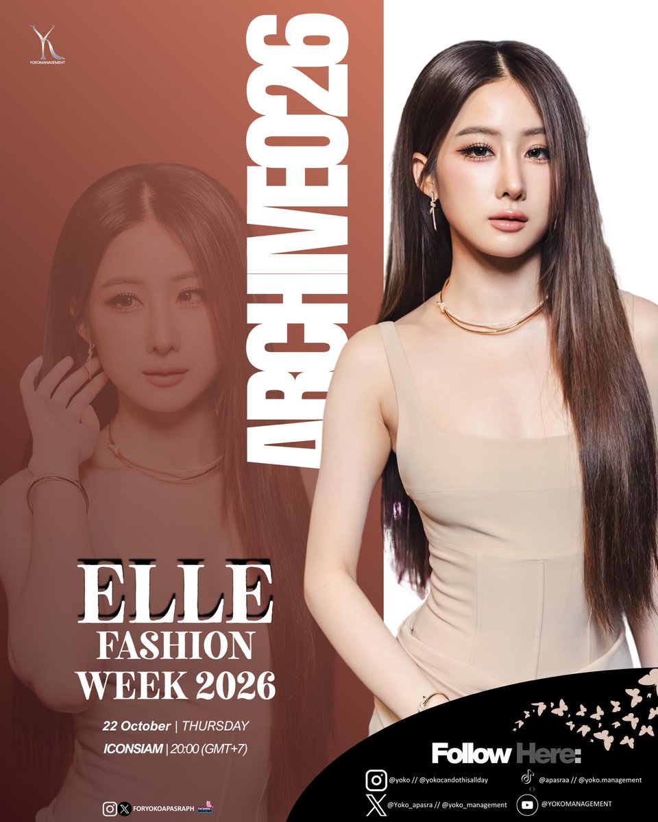 foryokoapasraph's tweet photo. ✨ FOUR EVENTS, ONE QUEEN! YOKO AT ELLE FASHION WEEK 2026 👑🤎

📅 YOKO’S EVENT SCHEDULE

🤎 𝗔𝗥𝗖𝗛𝗜𝗩𝗘𝟬𝟮𝟲
🗓️ Thursday, October 22
⏰ 8:00 PM (GMT+7)
📍 ICONSIAM

🖤 𝗡𝗜𝗖𝗛𝗣
🗓️ Saturday, October 24
⏰ 8:00 PM (GMT+7)
📍 ICONSIAM

🤍 𝗪𝗔𝗖𝗔𝗬
🗓️ Sunday, October 25
⏰ 4:00 PM (GMT+7)
📍 RIVER PARK ICONSIAM

❤️‍🔥 𝗛𝗢𝗢𝗞’𝘀 𝗣𝗿𝗲𝘀𝗲𝗻𝘁𝗲𝗱 𝗯𝘆 𝗢&𝗕
🗓️ Sunday, October 25
⏰ 8:00 PM (GMT+7)
📍 RIVER PARK ICONSIAM

━━━━━━━━━━━━━━

Four events, four fabulous moments, and endless love for Yoko! 🫶🏻✨ Let’s show up, spread positivity, and give her all the love and support she deserves. Wherever she goes, we’ll be cheering her on! 🤎

LET’S MAKE EVERY MOMENT SHINE FOR YOKO! 👑

#ELLEFashionWeek2026
#NICHp #WACAY 
#HOOKsByParakas #OandB 
#EFW26ATICONSIAM
#SeeYouAtTheTent #ICONSIAM 
#YokoApasra #โยโกะอาภัสรา
#YOKOMANAGEMENT