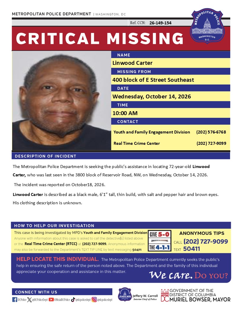 DCPoliceDept's tweet photo. Critical #MissingPerson 72-year-old Linwood Carter, who was last seen in the 3800 block of Reservoir Road, NW, on Wednesday, October 14, 2026. The incident was reported on October18, 2026.

Have info? Call 202-727-9099 or text 50411 https://t.co/ZoFcEjqNRG