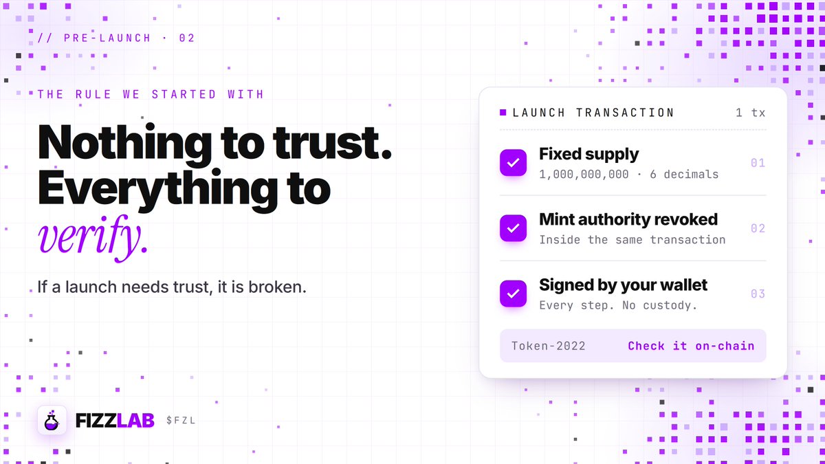 Fizzlab_'s tweet photo. The rule we started with.
If a launch needs trust, the launch is broken.
So supply is fixed, the mint authority is revoked inside the same transaction, and your wallet signs every step.
Nothing to trust, everything to verify. https://t.co/OxbMJZLBn4