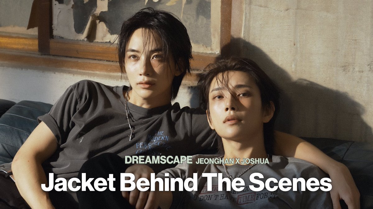 pledis_17's tweet photo. JEONGHAN X JOSHUA (SEVENTEEN) 'DREAMSCAPE' Jacket BEHIND THE SCENES

▶️ https://t.co/BOMN2dMSm9

#JxJ #정한X조슈아
#DREAMSCAPE https://t.co/kXiK9ZNYyG