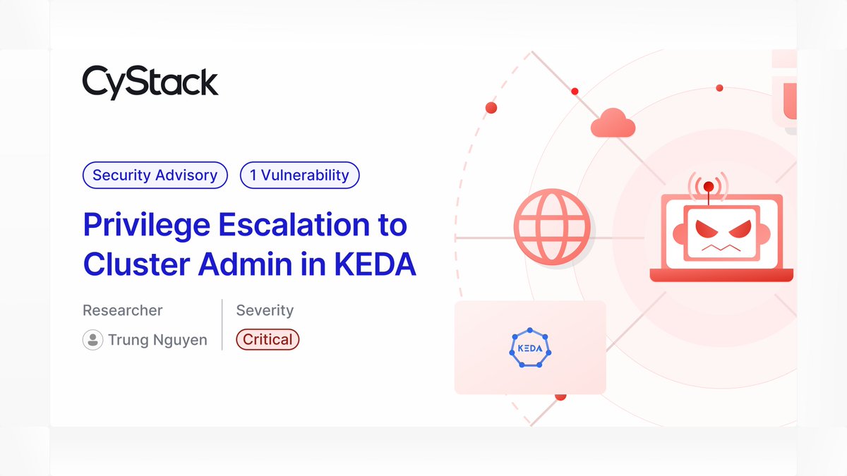CyStackSecurity's tweet photo. CVE-2026-77524 (CVSS 9.9): Privilege escalation to cluster admin in KEDA.

KEDA doesn't validate Vault addresses in TriggerAuthentication. A tenant captures the operator's token and reads every Secret cluster-wide.

Patched in 2.21.0. Found by CyStack. https://t.co/We9R89cs6h https://t.co/Dg5wzZmXql