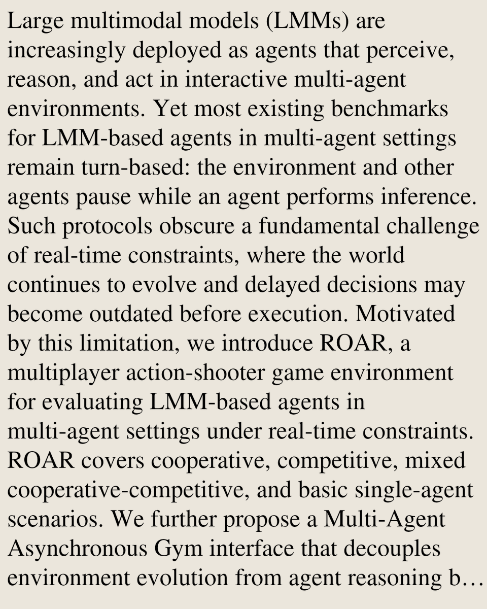 PIN's tweet photo. ROAR: Benchmarking LMM Agents under Real-Time Constraints in Multiplayer Action-Shooter Games

Dawei Wang, Di Zhao, Jianran Yu, Chengming Zhou, Marci Chi Ma, Xiaoyang Liu, Beining Zhang, Shuliang Chu, Yun Sing Koh, Gary Ushaw, …
https://t.co/ql4TarhMgH [𝚌𝚜.𝙼𝙰]
💬NeurIPS 2026 https://t.co/t3rcRT7kou