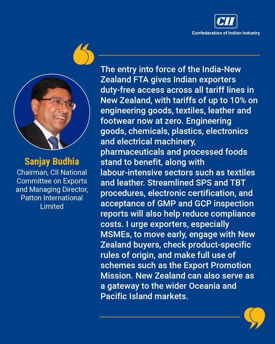 FollowCII's tweet photo. "The entry into force of the India-New Zealand FTA gives Indian exporters duty-free access across all tariff lines in New Zealand, with tariffs of up to 10% on engineering goods, textiles, leather and footwear now at zero." -Sanjay Budhia, Chairman, CII National Committee on Exports and Managing Director, Patton International Limited

@narendramodi @PMOIndia @MEAIndia @PiyushGoyal @cimgoi @sbudhia_patton
#IndiaNewZealand #IndiaNewZealandTies