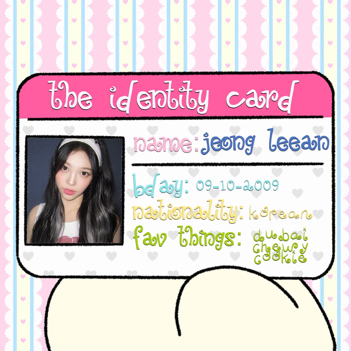 RaverIyan's tweet photo. misalnya buat id card aku di atas, apa aja yang salah?
- nama = harusnya jeong leean
- birthday = harusnya 09/10/2009
- headband = harusnya warna putih

id card yang bener harusnya gini: https://t.co/n8Tdfz7uWV