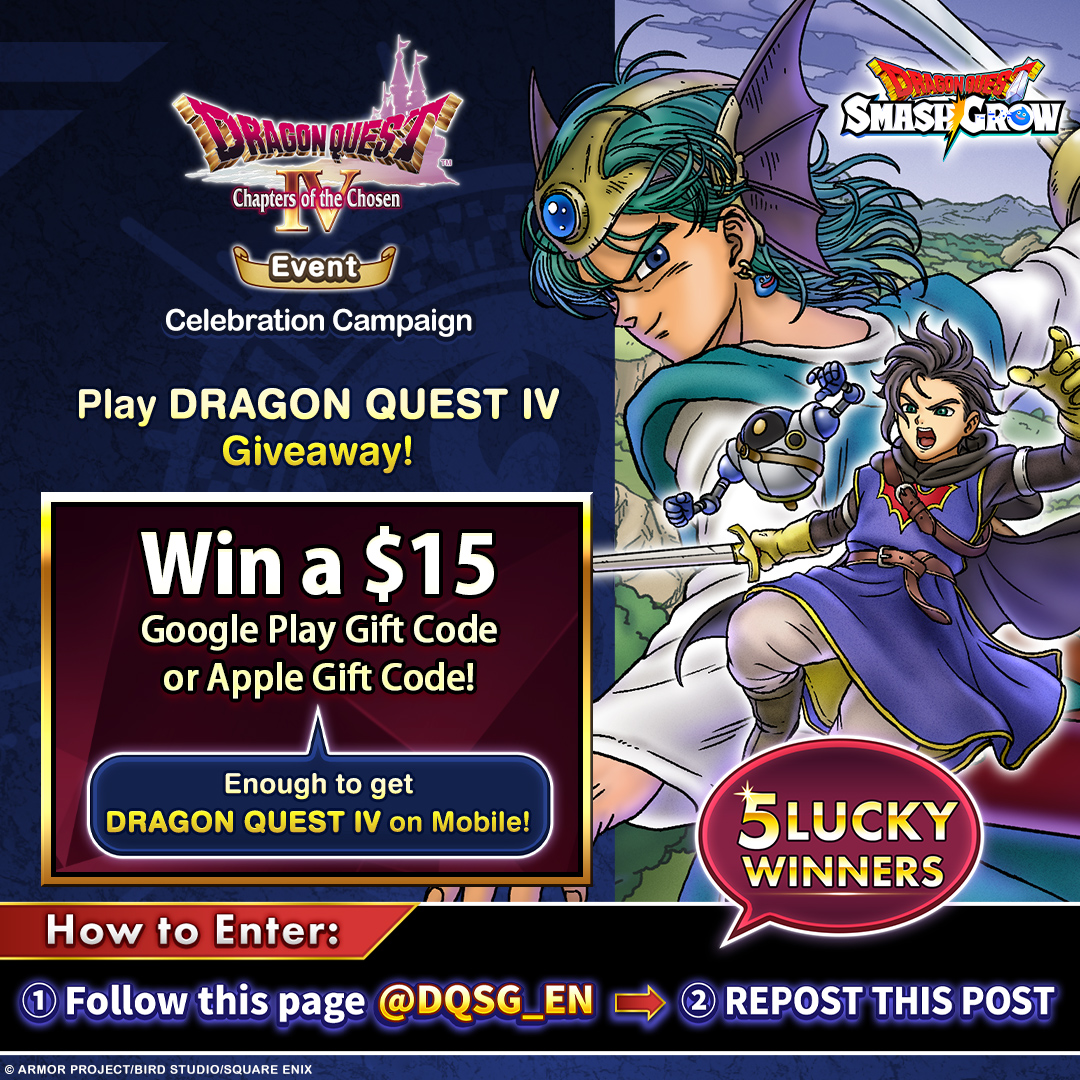DQSG_EN's tweet photo. 🎁Play #DragonQuest IV Giveaway!🎁

To celebrate the DQ IV event in DQSG, we’re giving away a $15 Google Play Gift Code or Apple Gift Code to 5 lucky winners—enough to pick up the mobile version of DRAGON QUEST IV!

Whether you’re discovering the adventure for the first time or returning to a cherished classic, step into the world of DQ IV and enjoy the collaboration event even more!

How to Enter👇
① Follow DQSG_EN
② Repost this post

See Terms and Conditions here: https://t.co/1B1zbFzj4B

*Entry ends on October 28 at 23:59 (UTC).

#DQSG #DQSmashGrow
