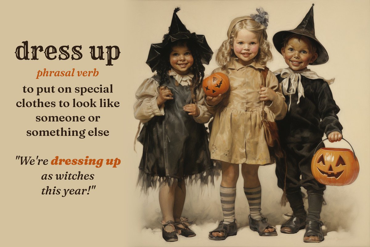 EnglishStudy's tweet photo. Phrasal verb of the day 🎃

“Dress up”: to put on special clothes to look like someone or something else.

“I dressed up as a ghost with a bedsheet. Everyone thought I was the sofa.”

It also means wearing smarter clothes than usual.

#LearnEnglish #ESL https://t.co/LiMVysYo1c